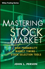 Mastering the Stock Market: High Probability Market Timing and Stock Selection Tools - ISBN 9781118343487
