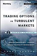 Trading Options in Turbulent Markets: Master Uncertainty through Active Volatility Management - ISBN 9781118343548