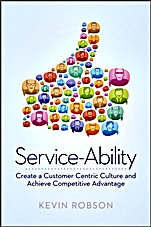 Service–Ability: Create a Customer Centric Culture and Achieve Competitive Advantage - ISBN 9781118345566