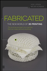 Fabricated: The New World of 3D Printing - ISBN 9781118350638