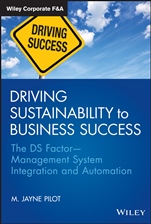 Driving Sustainability to Business Success: The DS Factor –– Management System Integration and Automation - ISBN 9781118356937