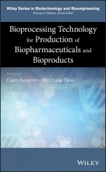 Bioprocessing Technology for Production of Biopharmaceuticals and Bioproducts - ISBN 9781118361986