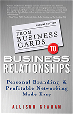 From Business Cards to Business Relationships: Personal Branding and Profitable Networking Made Easy - ISBN 9781118364185