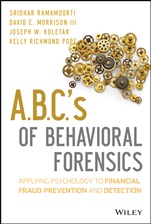A.B.C.s of Behavioral Forensics: Applying Psychology to Financial Fraud Prevention and Detection - ISBN 9781118370551