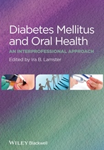 Diabetes Mellitus and Oral Health: An Interprofessional Approach - ISBN 9781118377802