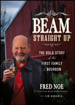Beam, Straight Up: The Bold Story of the First Family of Bourbon - ISBN 9781118378366