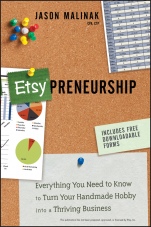 Etsy–preneurship: Everything You Need to Know to Turn Your Handmade Hobby into a Thriving Business - ISBN 9781118378380