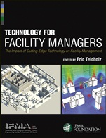 Technology for Facility Managers: The Impact of Cutting–Edge Technology on Facility Management - ISBN 9781118382837