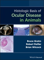Histologic Basis of Ocular Disease in Animals - ISBN 9781118388778