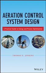 Aeration Control System Design: A Practical Guide to Energy and Process Optimization - ISBN 9781118389980
