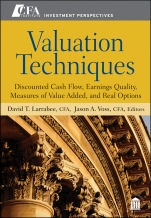 Valuation Techniques: Discounted Cash Flow, Earnings Quality, Measures of Value Added, and Real Options - ISBN 9781118397435