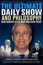 The Ultimate Daily Show and Philosophy: More Moments of Zen, More Indecision Theory - ISBN 9781118397688