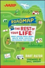 AARP Roadmap for the Rest of Your Life: Smart Choices About Money, Health, Work, Lifestyle ... and Pursuing Your Dreams - ISBN 9781118401125