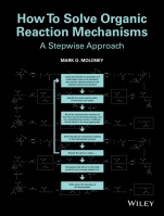 How To Solve Organic Reaction Mechanisms: A Stepwise Approach - ISBN 9781118401590
