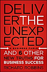 Deliver the Unexpected: and Six Other New Truths for Business Success - ISBN 9781118402313
