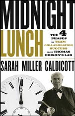Midnight Lunch: The 4 Phases of Team Collaboration Success from Thomas Edisons Lab - ISBN 9781118407868