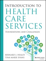 Introduction to Health Care Services: Foundations and Challenges - ISBN 9781118407936