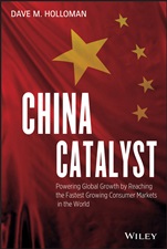 China Catalyst: Powering Global Growth by Reaching the Fastest Growing Consumer Market in the World - ISBN 9781118411292