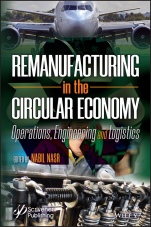 Remanufacturing in the Circular Economy: Operations, Engineering and Logistics - ISBN 9781118414101