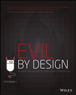 Evil by Design: Interaction Design to Lead Us into Temptation - ISBN 9781118422144