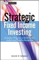 Strategic Fixed Income Investing: An Insiders Perspective on Bond Markets, Analysis, and Portfolio Management - ISBN 9781118422939