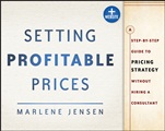 Setting Profitable Prices: A Step–by–Step Guide to Pricing Strategy––Without Hiring a Consultant + Website - ISBN 9781118430767