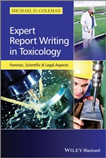 Expert Report Writing in Toxicology: Forensic, Scientific and Legal Aspects - ISBN 9781118432372