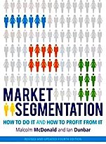 Market Segmentation: How to Do It and How to Profit from It - ISBN 9781118432679