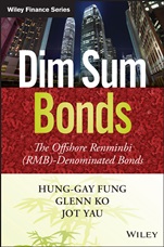Dim Sum Bonds: The Offshore Renminbi (RMB)–Denominated Bonds - ISBN 9781118434796