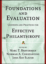 Foundations and Evaluation: Contexts and Practices for Effective Philanthropy - ISBN 9781118437131