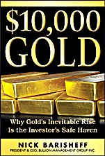 $10,000 Gold: Why Golds Inevitable Rise Is the Investors Safe Haven - ISBN 9781118443507