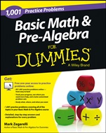 Basic Math and Pre–Algebra: 1,001 Practice Problems For Dummies (+ Free Online Practice) - ISBN 9781118446560