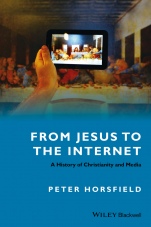 From Jesus to the Internet: A History of Christianity and Media - ISBN 9781118447383