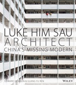 Luke Him Sau, Architect: Chinas Missing Modern - ISBN 9781118449028