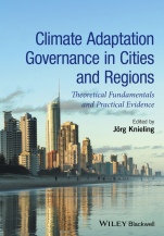 Climate Adaptation Governance in Cities and Regions: Theoretical Fundamentals and Practical Evidence - ISBN 9781118451717