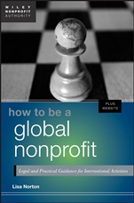 How to Be a Global Nonprofit: Legal and Practical Guidance for International Activities - ISBN 9781118452226