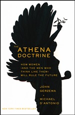 The Athena Doctrine: How Women (and the Men Who Think Like Them) Will Rule the Future - ISBN 9781118452950