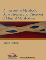 Primer on the Metabolic Bone Diseases and Disorders of Mineral Metabolism - ISBN 9781118453889