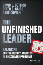 The Unfinished Leader: Balancing Contradictory Answers to Unsolvable Problems - ISBN 9781118455098