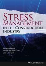 Stress Management in the Construction Industry - ISBN 9781118456415