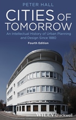 Cities of Tomorrow: An Intellectual History of Urban Planning and Design Since 1880 - ISBN 9781118456477