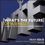 WTF?: Whats the Future of Business?: Changing the Way Businesses Create Experiences - ISBN 9781118456538