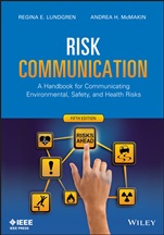 Risk Communication: A Handbook for Communicating Environmental, Safety, and Health Risks - ISBN 9781118456934