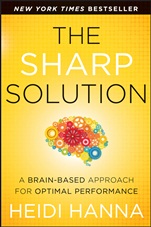 The Sharp Solution: A Brain–Based Approach for Optimal Performance - ISBN 9781118457399