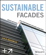 Sustainable Facades: Design Methods for High–Performance Building Envelopes - ISBN 9781118458600