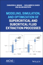 Modeling, Simulation, and Optimization of Supercritical and Subcritical Fluid Extraction Processes - ISBN 9781118460177