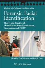 Forensic Facial Identification: Theory and Practice of Identification from Eyewitnesses, Composites and CCTV - ISBN 9781118469118