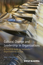 Cultural Change and Leadership in Organizations: A Practical Guide to Successful Organizational Change - ISBN 9781118469293