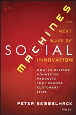 Social Machines: How to Develop Connected Products That Change Customers Lives - ISBN 9781118471685