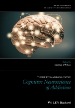 The Wiley Handbook on the Cognitive Neuroscience of Addiction - ISBN 9781118472248